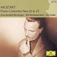 アルトゥーロ・ベネデッティ・ミケランジェリ「 モーツァルト：ピアノ協奏曲第２０番・第２５番」