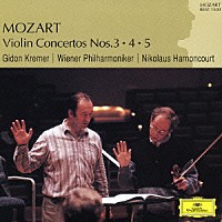 ギドン・クレーメル「 モーツァルト：ヴァイオリン協奏曲第３・４・５番」