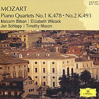 マルコム・ビルソン「 モーツァルト：ピアノ四重奏曲第１番・第２番」