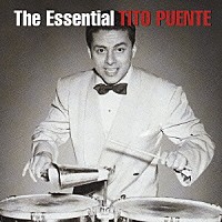 ティト・プエンテ「 エッセンシャル・ティト・プエンテ」
