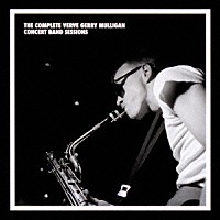 ジェリー・マリガン「 コンプリート・ヴァーヴ・ジェリー・マリガン・コンサート・バンド・セッションズ」