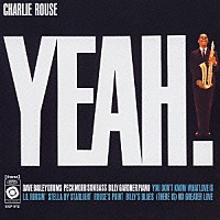 チャーリー・ラウズ「 ヤー！」