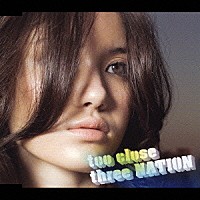 ｔｈｒｅｅ　ＮＡＴＩＯＮ「 ｔｏｏ　ｃｌｏｓｅ　～誰より好きなのに～」