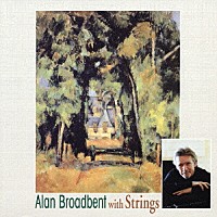 アラン・ブロードベント　ｗｉｔｈ　ストリングス「 アラン・ブロードベント・ウィズ・ストリングス」