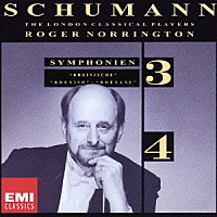ロジャー・ノリントン「 シューマン：交響曲第３番「ライン」　第４番」