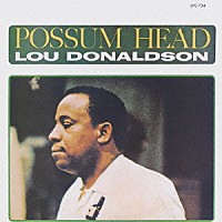 ルー・ドナルドソン「 ポッサム・ヘッド」