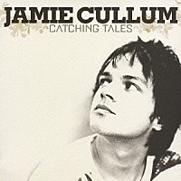 ジェイミー・カラム「 キャッチング・テイルズ」