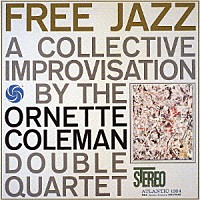 オーネット・コールマン「 フリー・ジャズ＋１」