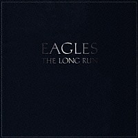 イーグルス「 ロング・ラン」