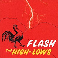 ↑ＴＨＥ　ＨＩＧＨ－ＬＯＷＳ↓「 フラッシュ　－ベスト－」