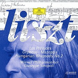 ジュゼッペ・シノーポリ ウィーン・フィルハーモニー管弦楽団「リスト：管弦楽作品集」