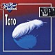 トト「ＴＯＴＯ・ザ・バラード」