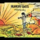 ＨＵＮＧＲＹ　ＤＡＹＳ「世界が晴れた日には」