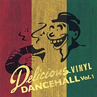 （オムニバス）「 デリシャス・ヴァイナル・ダンスホール　Ｖｏｌ．１」