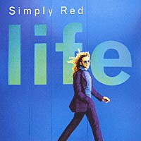 シンプリー・レッド「 ライフ」