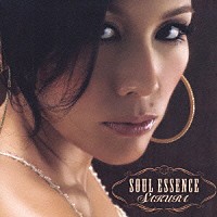 ＳＡＫＵＲＡ「 ＳＯＵＬ　ＥＳＳＥＮＣＥ」