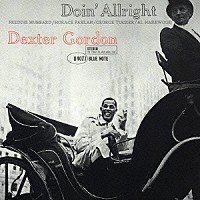 デクスター・ゴードン「 ドゥーイン・オールライト」