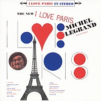 ミシェル・ルグラン「 ＴＨＥ　ＮＥＷ　Ｉ　ＬＯＶＥ　ＰＡＲＩＳ」