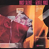 ザ・デイヴ・パイク・セット「 ノイジー・サイレンス－ジェントル・ノイズ」