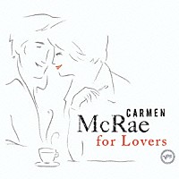 カーメン・マクレエ「 カーメン・マクレエ・フォー・ラヴァーズ」