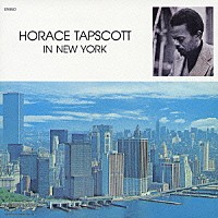ホレス・タプスコット・トリオ「 イン・ニューヨーク」