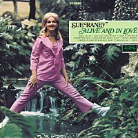 スー・レイニー「 アライヴ・アンド・イン・ラヴ」