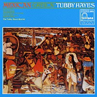 ザ・タビー・ヘイズ・カルテット「 メキシカン・グリーン」