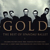 スパンダー・バレエ「 ゴールド　ザ・ベスト・オブ・スパンダー・バレエ」