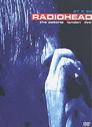 レディオヘッド「ライヴ・アット・アストリア」