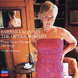 バーバラ・ボニー マルコム・マルティノー「もうひとりのモーツァルト／フランツ・クサファー・モーツァルト：歌曲集」