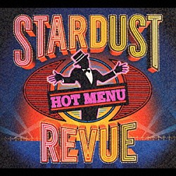 ＳＴＡＲＤＵＳＴ　ＲＥＶＵＥ「ＨＯＴ　ＭＥＮＵ」