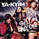ＹＡ－ＫＹＩＭ「ＳＴＩＬＬ　ＯＮＬＹ　ＯＮＥ」