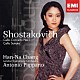 ハンナ・チャン ロンドン交響楽団 アントニオ・パッパーノ「ショスタコーヴィチ：チェロ協奏曲第１番＆チェロ・ソナタ」