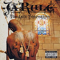 ジャ・ルール「 ザ・ラスト・テンプテーション」