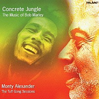 モンティ・アレキサンダー「 コンクリート・ジャングル：ザ・ミュージック・オブ・ボブ・マーリー」