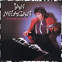 イアン・マクレガン「 トラブルメイカー」