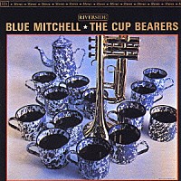 ブルー・ミッチェル「 ザ・カップ・ビアラーズ」