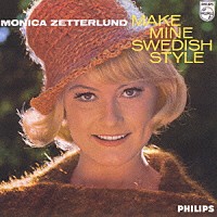 モニカ・ゼタールンド「 メイク・マイン・スウェディッシュ・スタイル」