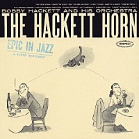 ボビー・ハケット＆ヒズ・オーケストラ「 ザ・ハケット・ホーン」