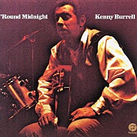 ケニー・バレル「 ラウンド・ミッドナイト」