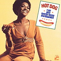 ルー・ドナルドソン「 ホット・ドッグ」