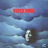 ウェイン・ショーター「 スーパー・ノヴァ」