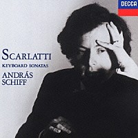 アンドラーシュ・シフ「 Ｄ．スカルラッティ：ソナタ集（全１５曲）」