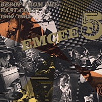 エムシー・ファイヴ「 ビバップ・フロム・ジ・イースト・コースト」