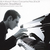 マルティン・シュタットフェルト「 モーツァルト：ピアノ協奏曲第２０番＆第２４番」