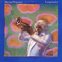 メイナード・ファーガソン「 征服者～ロッキーのテーマ」