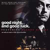 （オリジナル・サウンドトラック）「 グッドナイト＆グッドラック　～フィーチャリング・ダイアン・リーヴス」