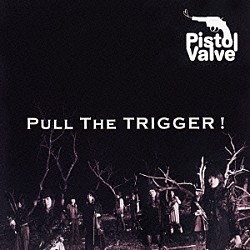 ピストルバルブ「プル・ザ・トリガー」