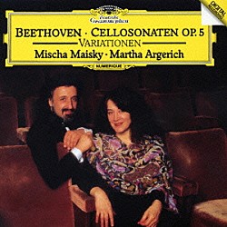 マイスキー／アルゲリッチ「ベートーヴェン：チェロ・ソナタ第１・２番　他」