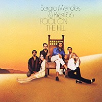 セルジオ・メンデス＆ブラジル’６６「 フール・オン・ザ・ヒル」